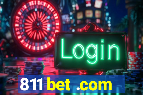 811 bet .com
