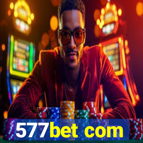 577bet com