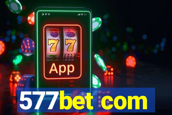 577bet com