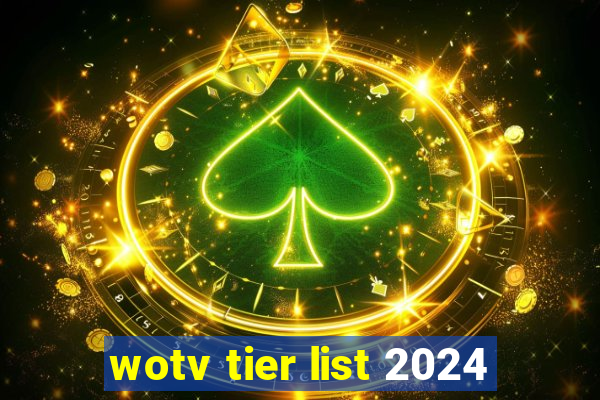 wotv tier list 2024