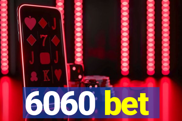 6060 bet