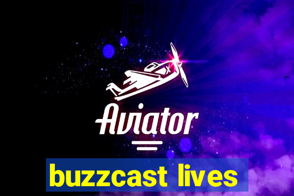 buzzcast lives
