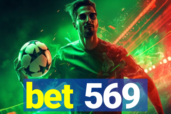 bet 569