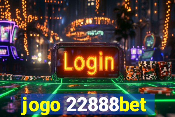 jogo 22888bet