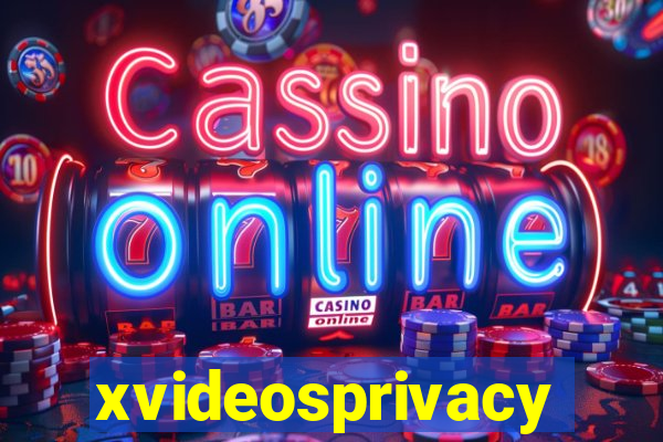 xvideosprivacy