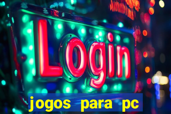 jogos para pc download gratis completo offline
