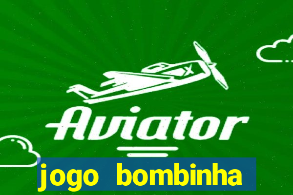 jogo bombinha ganhar dinheiro