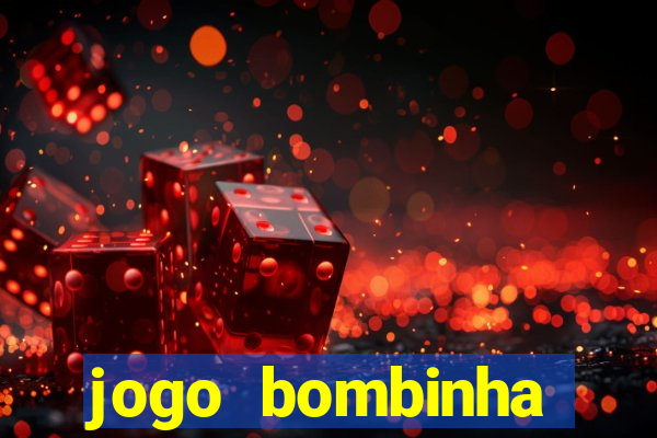 jogo bombinha ganhar dinheiro