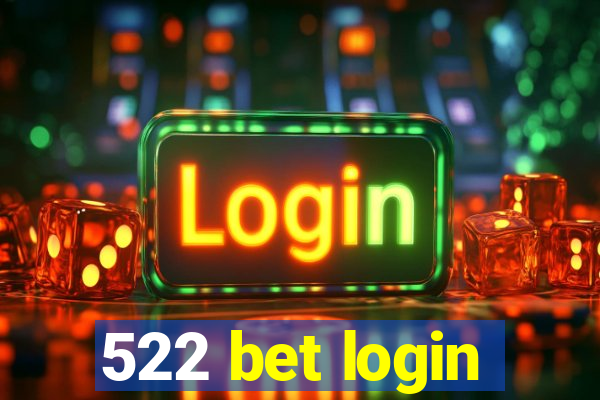 522 bet login