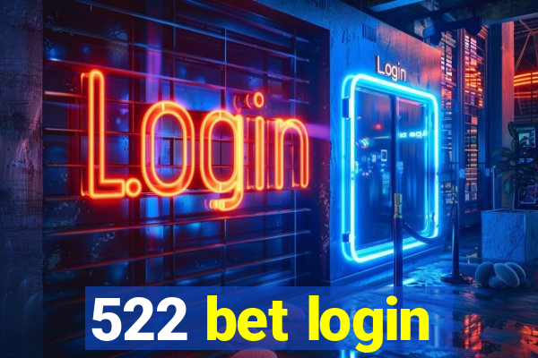 522 bet login