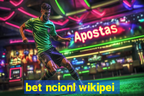 bet ncionl wikipei