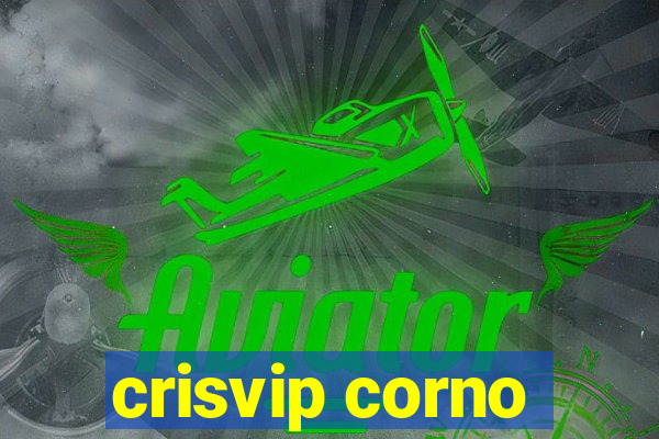 crisvip corno