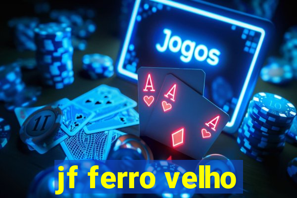 jf ferro velho