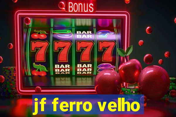 jf ferro velho