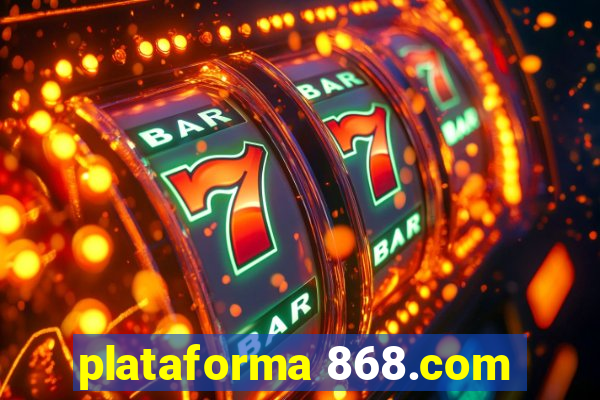 plataforma 868.com
