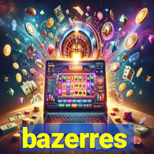 bazerres