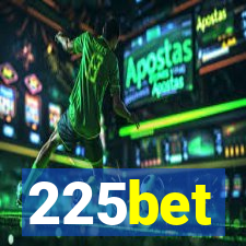 225bet