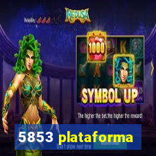 5853 plataforma