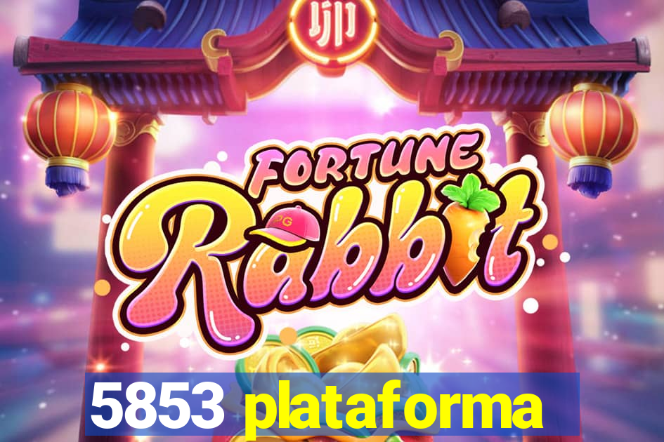 5853 plataforma