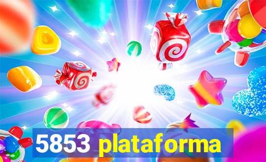 5853 plataforma