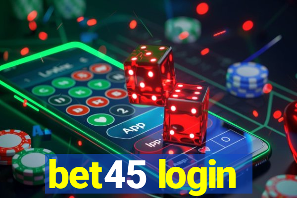 bet45 login