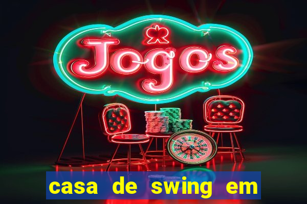 casa de swing em foz do iguacu