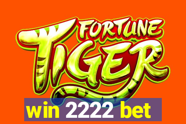 win 2222 bet