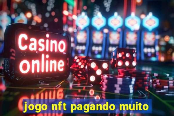 jogo nft pagando muito