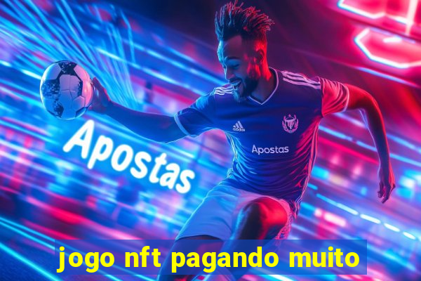 jogo nft pagando muito