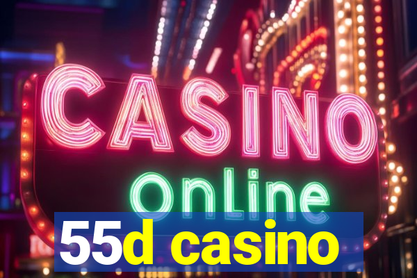 55d casino