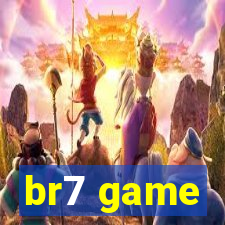 br7 game