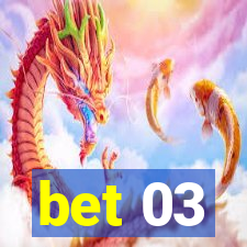 bet 03
