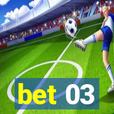 bet 03