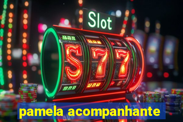 pamela acompanhante