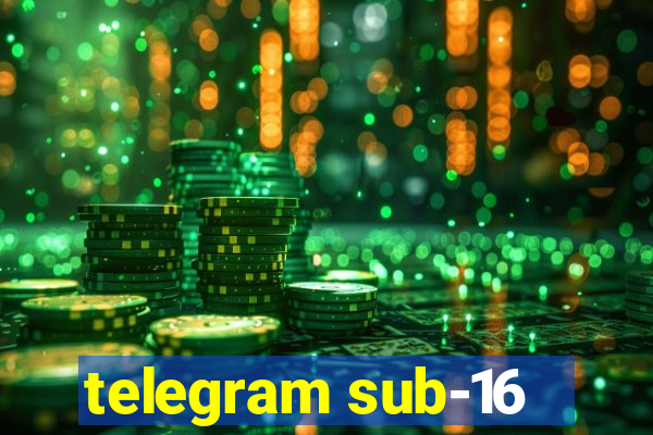 telegram sub-16