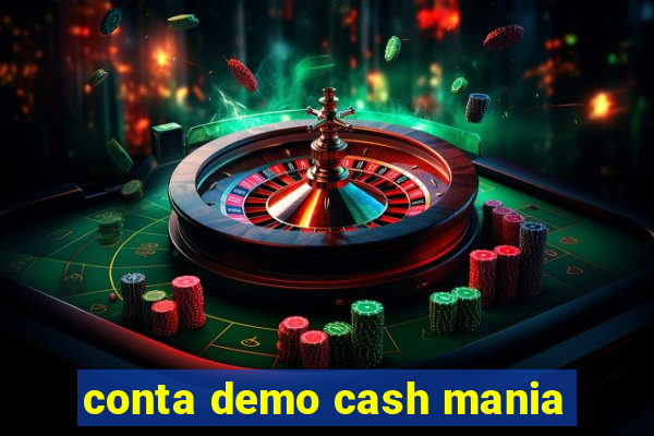 conta demo cash mania