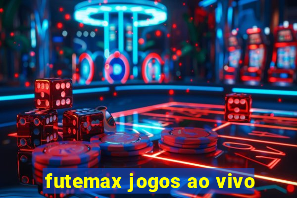 futemax jogos ao vivo