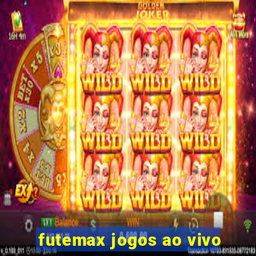 futemax jogos ao vivo
