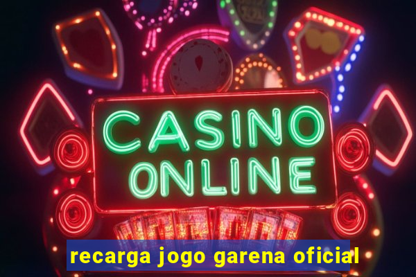 recarga jogo garena oficial