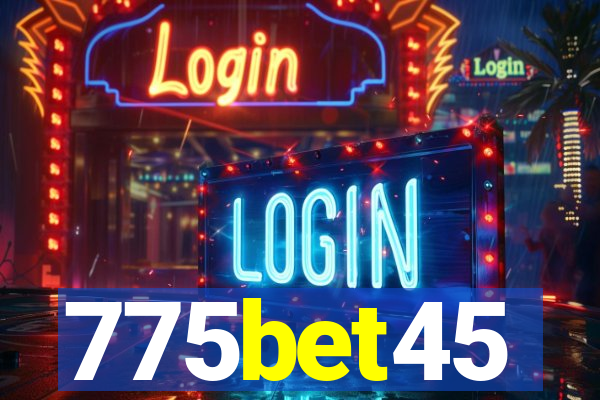 775bet45