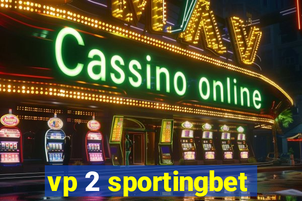 vp 2 sportingbet