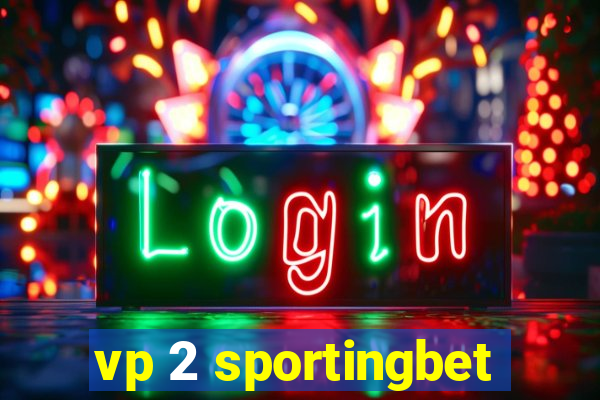 vp 2 sportingbet