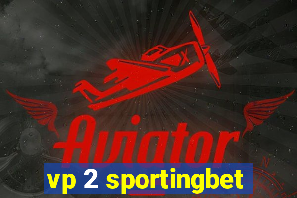 vp 2 sportingbet