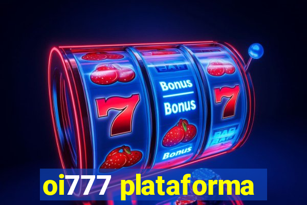oi777 plataforma