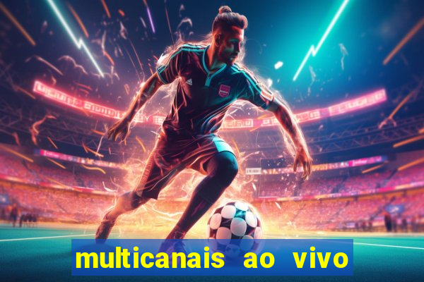 multicanais ao vivo jogo do flamengo
