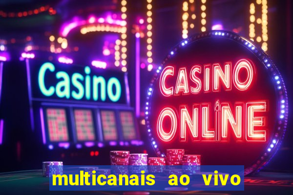 multicanais ao vivo jogo do flamengo