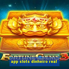app slots dinheiro real