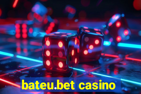 bateu.bet casino