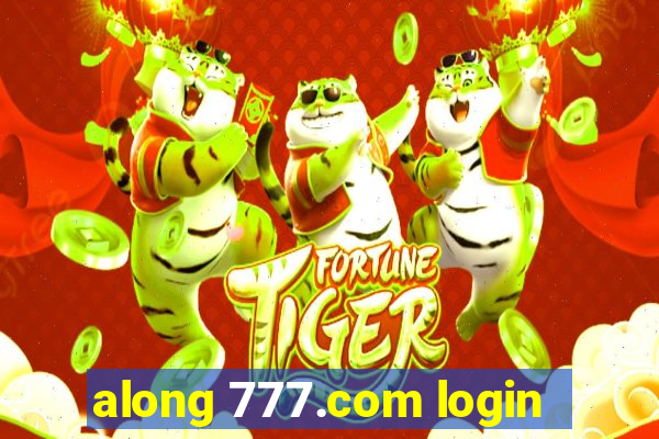 along 777.com login