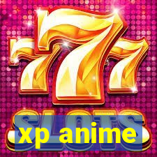 xp anime